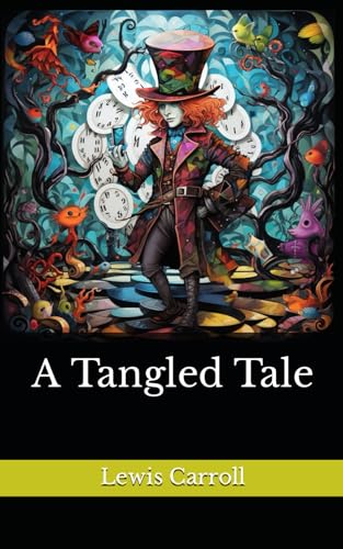 A Tangled Tale: The 1885 Literary Children's Fiction Classic von Independently published